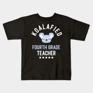 Koalafied Fourth Grade Teacher - Funny Gift Idea for Fourth Grade Teachers Kids T-Shirt